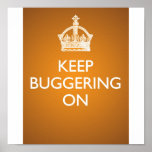 Keep Buggering On - Burnt Yellow Posters posters