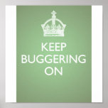 Keep Buggering On - Cucumber Green Poster posters