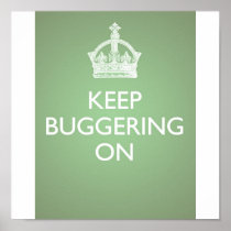 Keep Buggering On - Cucumber Green Poster