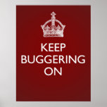 Keep Buggering On - Deep Red Posters