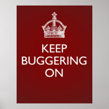 Keep Buggering On - Deep Red Posters