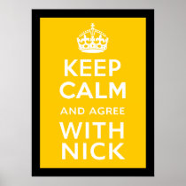 Keep Calm And Agree With Nick ~ Political U.K
