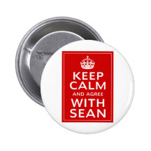 Keep Calm And Agree With Sean Pins