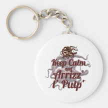 Keep Calm and Arrizz l Pulp Keychain