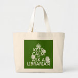 Keep Calm and Ask A Librarian (any colour) Tote Bag