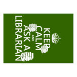 Keep Calm and Ask A Librarian (any colour) Business Card Templates