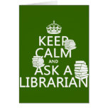 Keep Calm and Ask A Librarian (any colour) Greeting Cards