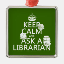 Keep Calm and Ask A Librarian (any colour) Christmas Tree Ornament