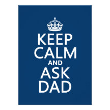 Keep Calm and Ask Dad - all colours Custom Announcements