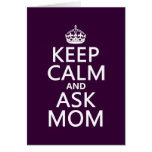Keep Calm and Ask Mom - all colours Cards