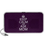 Keep Calm and Ask Mom - all colours Travelling Speakers