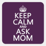 Keep Calm and Ask Mom - all colours Sticker