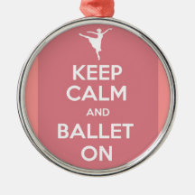 Keep calm and ballet on ornament