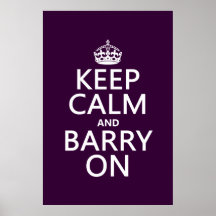 Keep Calm and Barry On (any background color) Posters