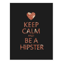 Keep Calm and be a Hipster Postcards