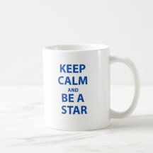 Keep Calm and Be A Star Coffee Mug