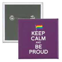 KEEP CALM AND BE PROUD BUTTONS