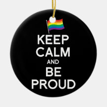 KEEP CALM AND BE PROUD CHRISTMAS TREE ORNAMENTS