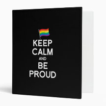 KEEP CALM AND BE PROUD VINYL BINDERS