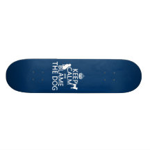 Keep Calm and Blame the Dog - all colours Skate Deck