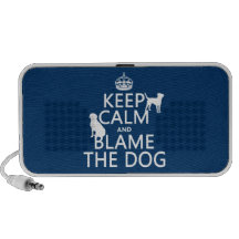 Keep Calm and Blame the Dog - all colours Laptop Speaker