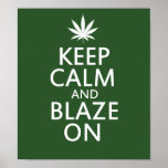 Keep Calm and Blaze on 420 posters