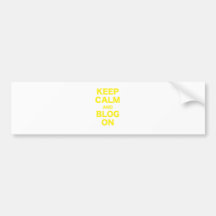 Keep Calm and Blog On Bumper Stickers