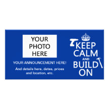 Keep Calm and Build On (any background color) Photo Card