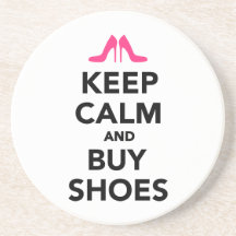 Keep calm and buy shoes drink coasters