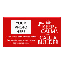 Keep Calm and Call a Builder (any color) Personalized Photo Card