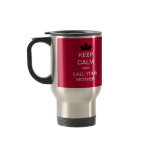 KEEP CALM And Call Your Mother Travel Mug