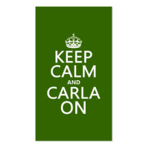 Keep Calm and Carla On - any background color Business Card Template