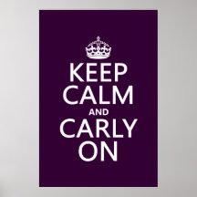 Keep Calm and Carly On (any background color) Poster