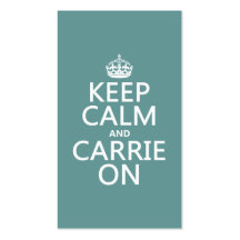 Keep Calm and Carrie On (any background color) Business Card Template