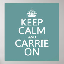 Keep Calm and Carrie On (any background color) Print