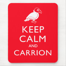 Keep Calm and Carrion Mouse Pads