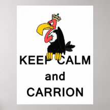 Keep Calm and Carrion Vulture Posters