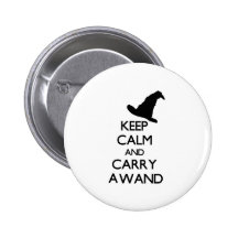 KEEP CALM AND CARRY A WAND PINBACK BUTTONS
