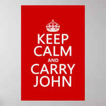 Keep Calm and Carry John (any color) Poster