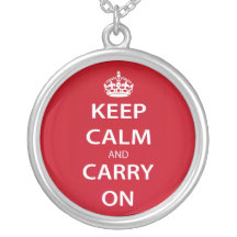 Keep Calm and Carry On Custom Necklace