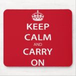 Keep Calm And Carry On Mouse Pad