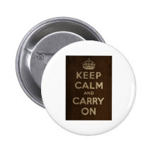 Keep Calm And Carry On Pinback Buttons