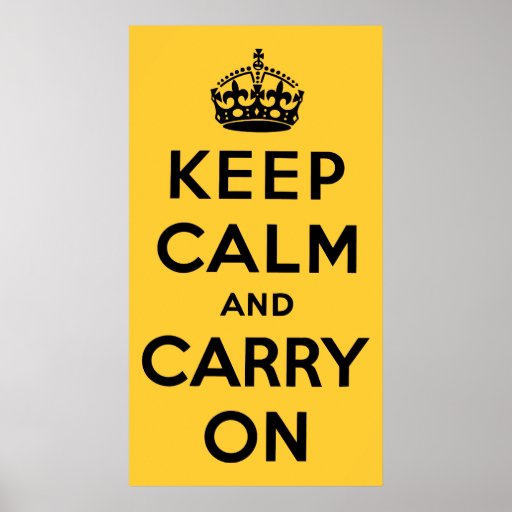 Keep Calm And Carry On Posters