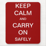 Keep Calm and Carry On Safely - Health and Safety Mouse Pads
