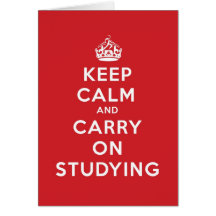 Keep Calm and Carry on Studying Greeting Cards