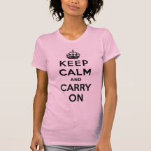 Keep Calm And Carry On Tee Shirts