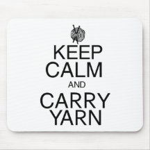 Keep Calm and Carry Yarn Mouse Pad