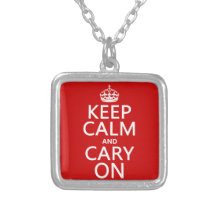 Keep Calm and Cary On (any background color) Personalized Necklace