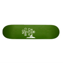 Keep Calm and Climb On (customizable colour) Skate Board Deck