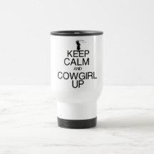 Keep Calm and Cowgirl Up Coffee Mugs